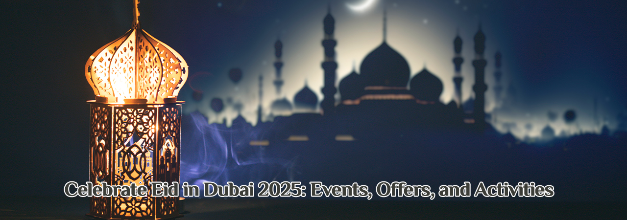 Eid in Dubai 2025